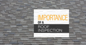 "Importance of a Roof Inspection"
