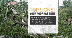 "Top signs your roof has been damaged in a storm."