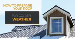 "How to prepare your roof for colder weather."