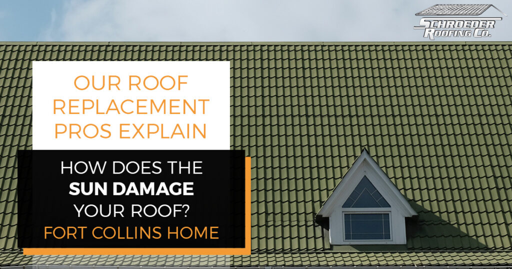 "Our Roof Replacement Pros Explain: How Does the Sun Damage Your Roof?'